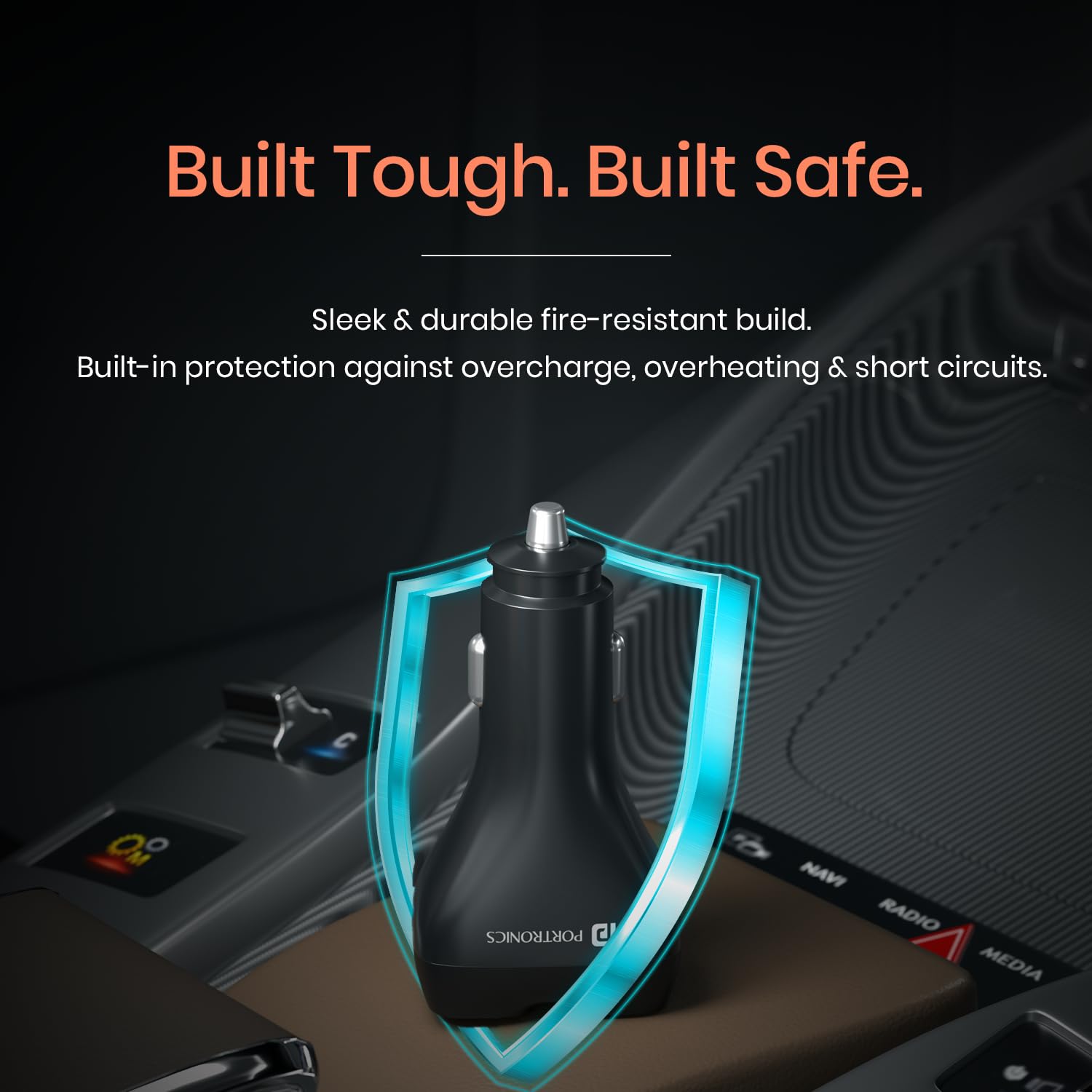 Portronics car charger built tough and safe with fire resistant build and protection against overcharge, overheating, and short circuits